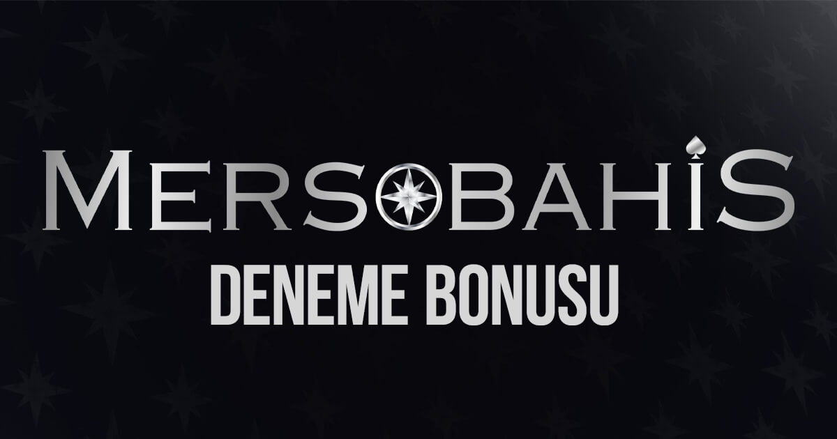 Mersobahis Deneme Bonusu