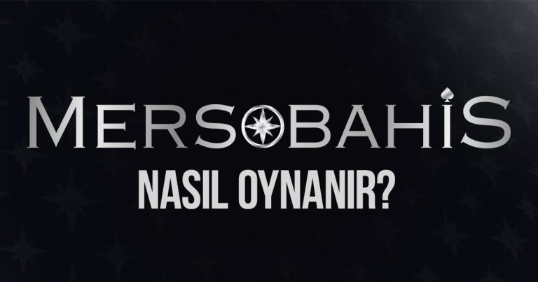 Mersobahis Nasıl Oynanır?