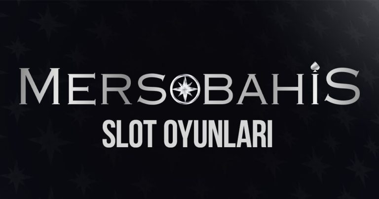 Mersobahis Slot Oyunları